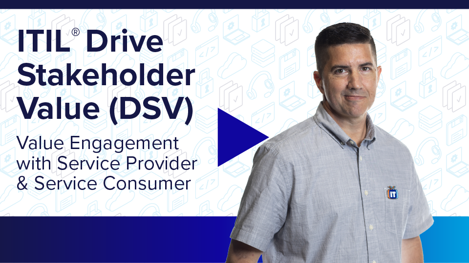 Accredited ITIL® 4 Specialist: Drive Stakeholder Value
